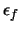$\epsilon_{f}$