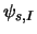 $\psi_{s,I}$