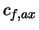 $c_{f,ax}$