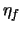 $\eta_f$