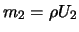$m_2 = \rho U_2$
