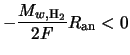 $\displaystyle -\frac{M_{w,{\rm H}_2}}{2F} R_{\rm an} < 0$