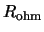 $R_{\rm ohm}$