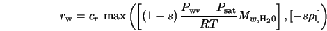  r_{\rm w} = c_r \, \max\left (\left [ \left (1-s \right) \f... ..._2{\rm0}} \right ] , \left [ - s\rho_{\rm l} \right ] \right ) 