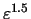 $\varepsilon^{1.5}$