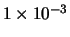 $1 \times 10^{-3}$