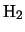 $\displaystyle {\rm H}_2$