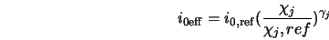  i_{\rm0 eff} = i_{\rm0, ref} (\frac{\chi_j}{\chi_j, ref})^{\gamma_{j}} 