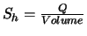 $S_h = \frac{Q}{Volume}$