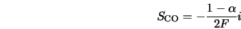  S_{\rm CO} = - \frac{1-\alpha}{2F}i 