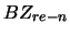 $BZ_{re-n}$