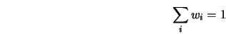  \sum\limits_i {w_i } = 1 