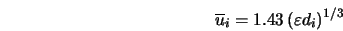  \overline{u}_{i} = 1.43 \left( \varepsilon d_i \right)^{1 / 3} 