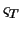 $\varsigma_T$