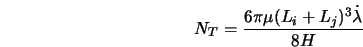  N_T = \frac{6 \pi \mu (L_i + L_j)^3 \dot{\lambda}}{8H} 