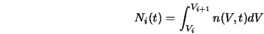  N_{i}(t)=\int_{V_i}^{V_{i+1}} n(V,t) dV 