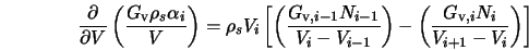  \frac{\partial}{\partial V} \left(\frac{G_{\rm v} \rho_s \al... ...left(\frac{G_{{\rm v},i} N_{i}}{V_{i+1} - V_i} \right) \right] 