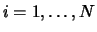 $i=1,\ldots, N$