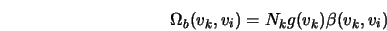  \Omega_{b}(v_{k},v_{i}) = N_{k}g(v_{k})\beta(v_{k},v_{i}) 