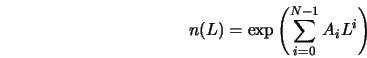 n(L) = \exp\left(\sum_{i=0}^{N-1}A_{i}L^{i}\right) 