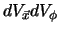 $dV_{\vec x}dV_{\phi}$
