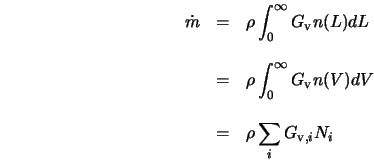  \begin{array}{lll} \dot{m} & = & \rho \displaystyle \int_0^{... ...= & \rho \displaystyle \sum_i G_{{\rm v},i} N_i \\ \end{array}