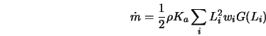  \dot{m} = \frac{1}{2} \rho K_a \sum_i L_i^2 w_i G(L_i) 