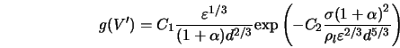  g ( V^\prime ) = C_1 \frac{\varepsilon^{1 / 3}}{( 1 + \alpha... ...1 + \alpha )}^2}{\rho_l \varepsilon^{2 / 3} d^{5 / 3}} \right) 