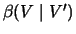 $\beta(V\mid V^\prime)$