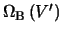 $\Omega_{\rm B} \left( V^{\prime} \right)$