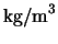 ${\rm kg/m}^3$