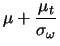 $\displaystyle \mu + \frac{\mu_t}{\sigma_\omega}$