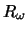 $R_{\omega}$