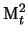 $\displaystyle {\rm M}_t^2$