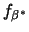 $f_{\beta^*}$