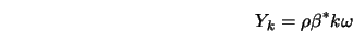  Y_k = \rho \beta^* k \omega 