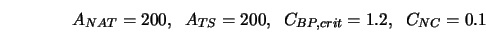 A_{NAT} = 200, \;\; A_{TS} = 200, \;\; C_{BP,crit} = 1.2, \;\; C_{NC}= 0.1