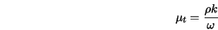  \mu_t = \frac{\rho k}{\omega} 