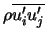 $\rho \overline{u'_i u'_j}$