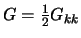 $G = \frac{1}{2} G_{kk}$
