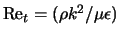 ${\rm Re}_t = (\rho k^2/\mu \epsilon)$