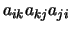$\displaystyle a_{ik} a_{kj} a_{ji}$
