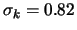 $\sigma_k = 0.82$