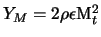 $Y_M= 2 \rho \epsilon {\rm M}_t^2$
