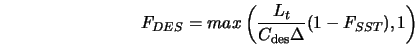  F_{DES} = max \left(\frac{L_t}{C_{\rm des}\Delta} (1-F_{SST}),1 \right) 