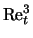 ${\rm Re}_t^{3}$
