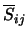 $\overline{S}_{ij}$