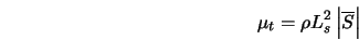  \mu_{t} = \rho L_s^2 \left\vert \overline{S} \right\vert 