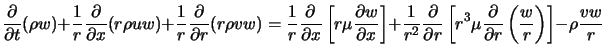  \frac{\partial}{\partial t} (\rho w) + \frac{1}{r}\frac{\par... ...ial r} \left(\frac{w}{r} \right) \right] - \rho \frac{vw}{r} 