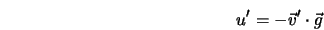  u' = -{\vec v'} \cdot \vec{g} 